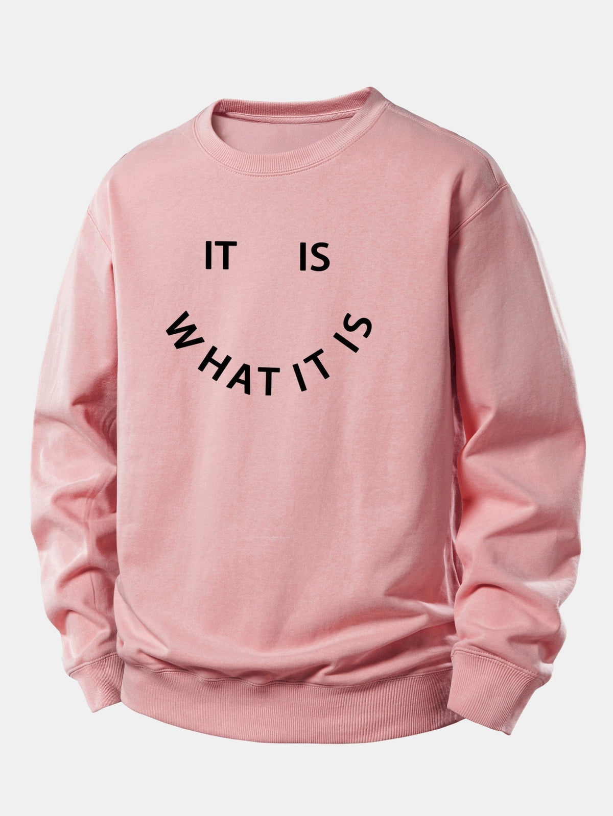 Men's It Is What It Is Slogan Print Sweatshirt