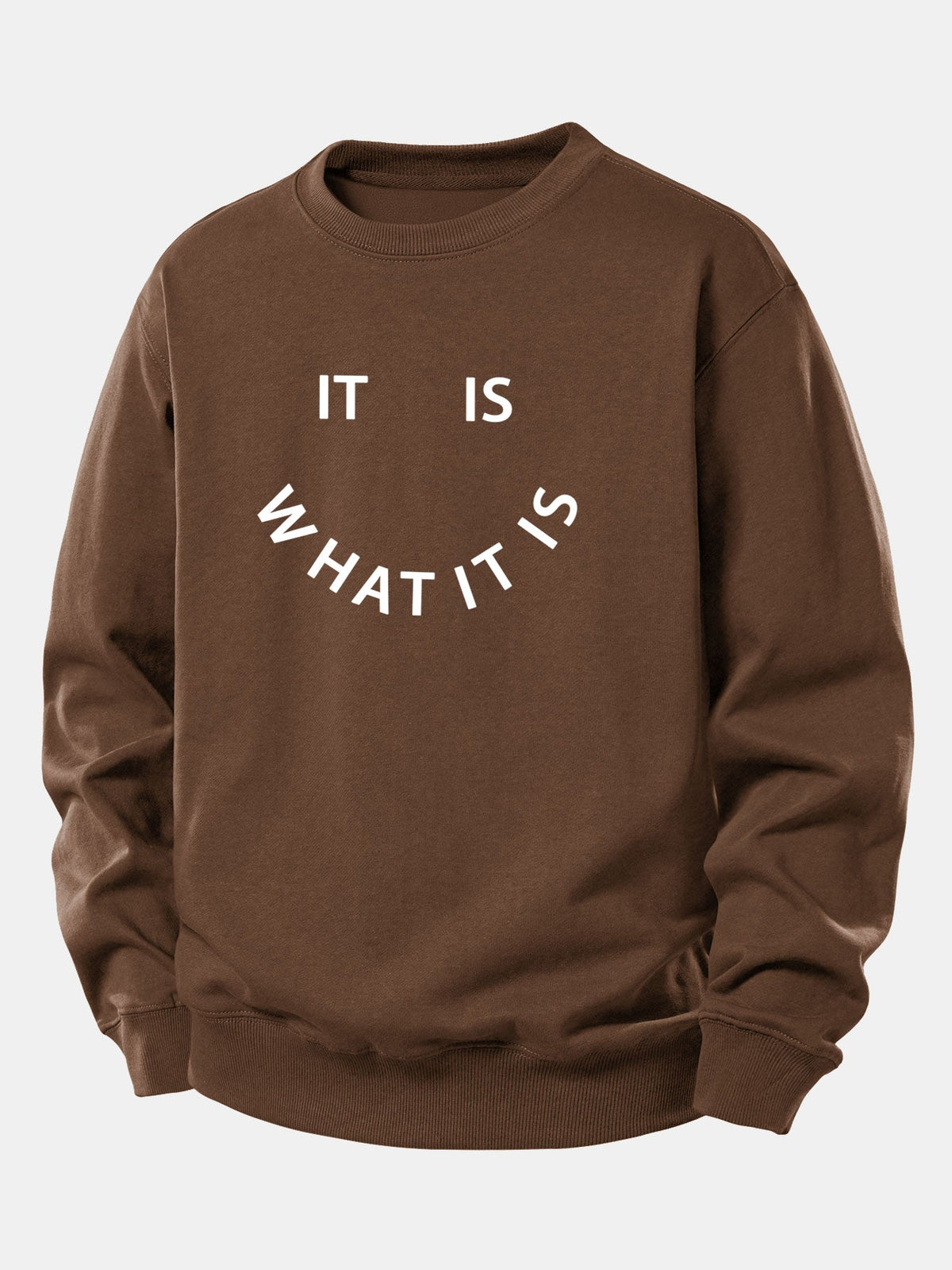 Men's It Is What It Is Slogan Print Sweatshirt